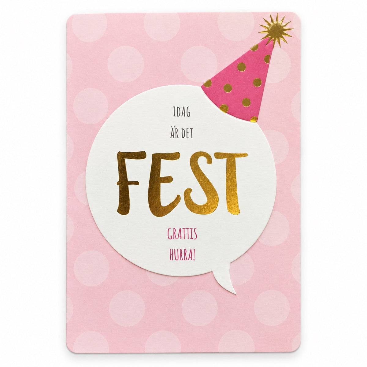 Gratulationskort Idag är det fest Grattis hurra i rosa och guld